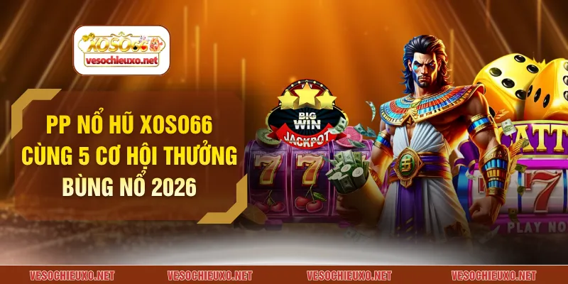 PP nổ hũ XOSO66